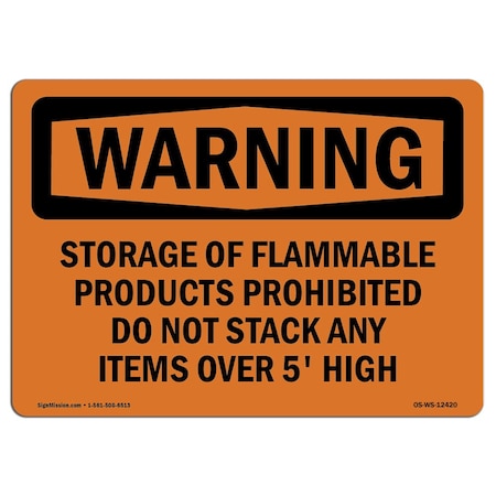Signmission OSHA Warning Sign, 7" H, 10" W, Rigid Plastic, Storage Of Flammable Products Prohibited, Landscape OS-WS-P-710-L-12420